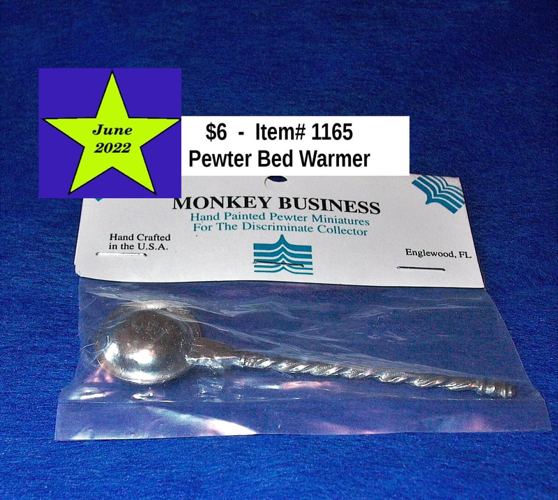 $5  -  Item# 1165 
Monkey Business Pewter Bed Warmer