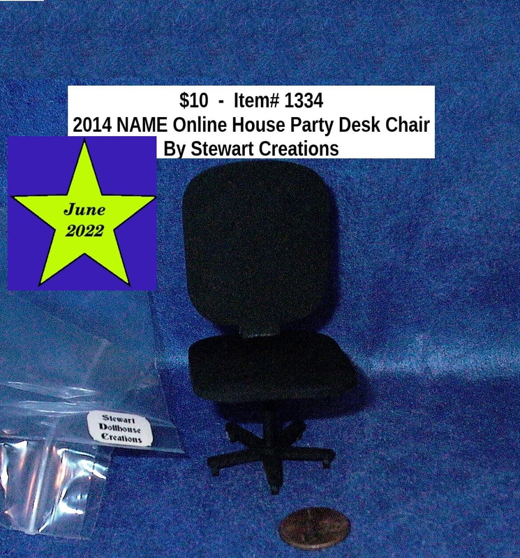 $10  -  Item# 1334 
2014 NAME Online House Party Desk Chair By Stewart Dollhouse Creations